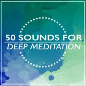 50 Sounds for Deep Meditation