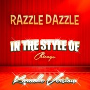 Razzle Dazzle (In the Style of Chicago) [Karaoke Version] - Single