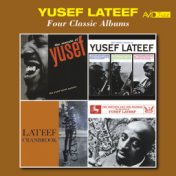 Four Classic Albums (Sounds of Lateef / The Three Faces of Lateef / Lateef at Cranbrook / The Centaur and the Phoenix) [Remaster...