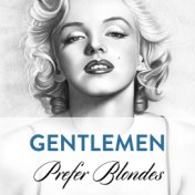 Gentlemen Prefer Blondes