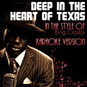 Deep in the Heart of Texas (In the Style of Bing Crosby) [Karaoke Version] - Single