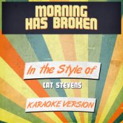 Morning Has Broken (In the Style of Cat Stevens) [Karaoke Version] - Single