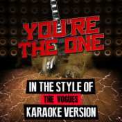 You're the One (In the Style of the Vogues) [Karaoke Version] - Single