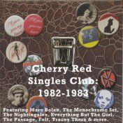 Cherry Red Singles Club: 1982-1983