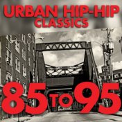 Urban Hip-Hip Classics: '85 To '95