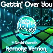 Gettin' over You (In the Style of David Guetta) [Karaoke Version] - Single