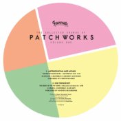 The Collected Sounds of Patchworks Vol.1
