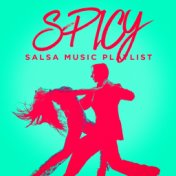 Spicy Salsa Music Playlist