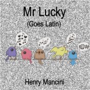 Mr Lucky (Goes Latin)