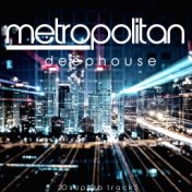 Metropolitan Deep House (20 Superb Tracks)