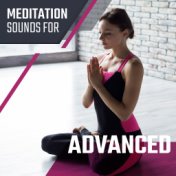 Meditation Sounds for Advanced: 2020 Yoga Ambient Music for Everyone Who Has Experience in Meditations