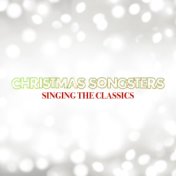 Christmas Songsters: Singing The Classics, Vol. One