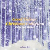 Good Tidings Christmas Collection: Coming Home, Vol. Five