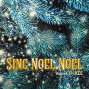 Sing Noel Noel, Vol. Three