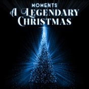 Moments: A Legendary Christmas, Vol. 1