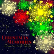 Christmas Memories Crooners and Dolls, Vol. 5