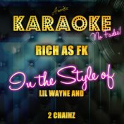 Rich as Fk (In the Style of Lil Wayne and 2 Chainz) [Karaoke Version] - Single