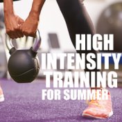 High Intensity Training For Summer