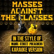 Masses Against the Classes (In the Style of Manic Street Preachers) [Karaoke Version] - Single