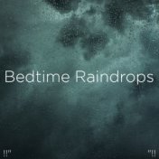 !!" Bedtime Raindrops "!!