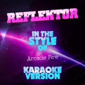 Reflektor (In the Style of Arcade Fire) [Karaoke Version] - Single