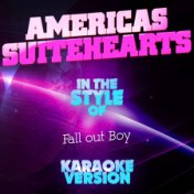 Americas Suitehearts (In the Style of Fall out Boy) [Karaoke Version] - Single