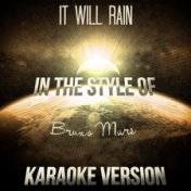It Will Rain (In the Style of Bruno Mars) [Karaoke Version] - Single