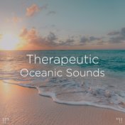 !!" Therapeutic Oceanic Sounds "!!