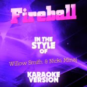 Fireball (In the Style of Willow Smith & Nicki Minaj) [Karaoke Version] - Single