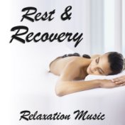 Rest & Recovery Relaxation Music