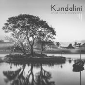 Kundalini Meditation Melodies: Collection of New Age Ambient & Nature Music for Deep Meditation, Body & Mind Harmony, Inner Bala...