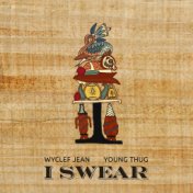 I Swear (feat. Young Thug)