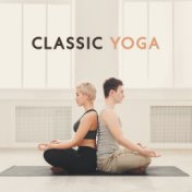 Classic Yoga: Daily Exercise, Training and Practice of Yoga