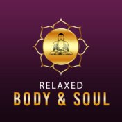 Relaxed Body & Soul – Finest Selected Nature Songs, Relaxing Music, Calmness, Rest, Yoga Music