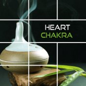 Heart Chakra – Mindfulness Meditation, Zen Music, Reiki Healing, Mantras, Harmony & Serenity, Calming Sounds for Peace of Mind, ...