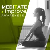 Meditate & Improve Awareness