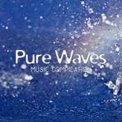 Pure Waves Music Compilation