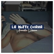 La Notte Chiama (Acoustic)