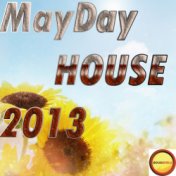 Mayday House 2013