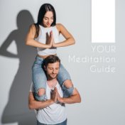 Your Meditation Guide – 15 Universal Songs for Meditation 2019