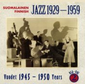 Suomalainen Jazz - Finnish Jazz 1929 - 1959 Vol 2 (1945-1950)