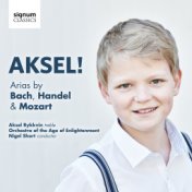 Aksel! Arias by Bach, Handel & Mozart