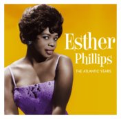The Leopard Lounge Presents - Esther Phillips The Atlantic Years