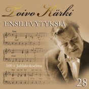 Toivo Kärki - Ensilevytyksiä 100 v juhlakokoelma 28