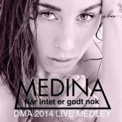 DMA 2014 Live Medley (Jalousi / Når Intet Er Godt Nok / Giv Slip)