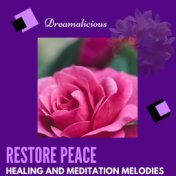 Restore Peace - Healing And Meditation Melodies