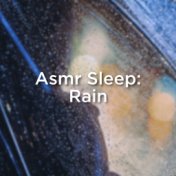 Asmr Sleep: Rain