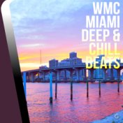 WMC Miami Deep & Chill Beats