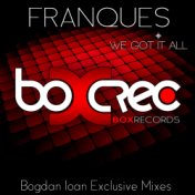 We Got It All (Bogdan Ioan Exclusive Mixes)