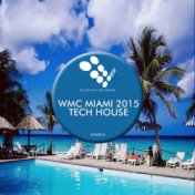 WMC Miami 2015 Tech-House